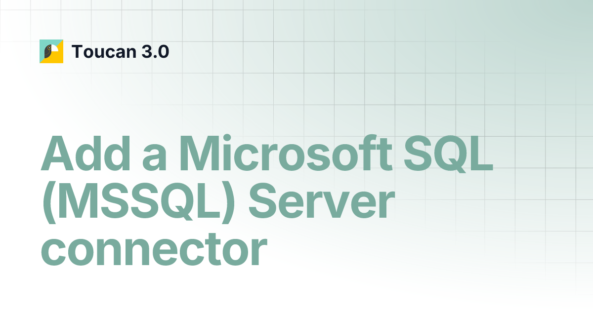 Setting up a Microsoft SQL Server connector | Toucan 3.0