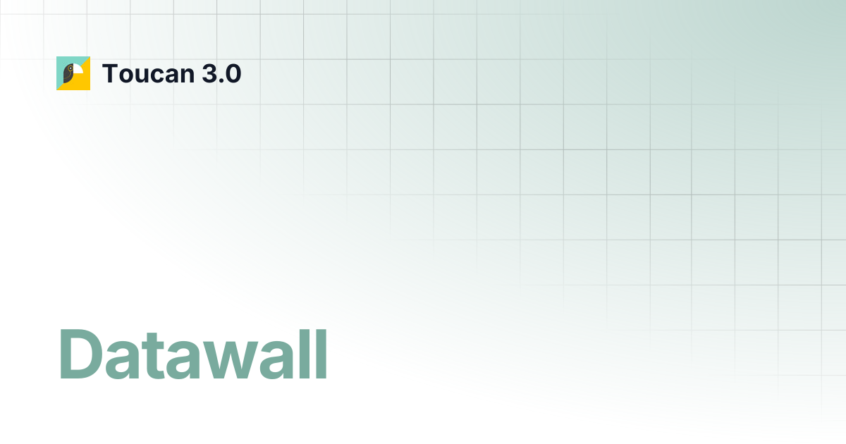 Datawall | Toucan 3.0